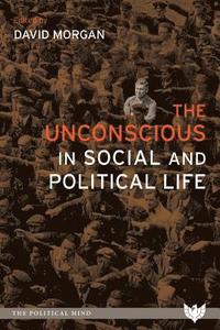 bokomslag Unconscious in Social and Political Life