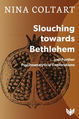 Nina Coltart - Slouching Towards Bethlehem, Häftad