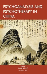 bokomslag Psychoanalysis and Psychotherapy in China