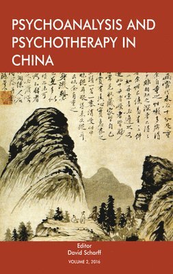 bokomslag Psychoanalysis and Psychotherapy in China