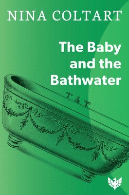 bokomslag The Baby and the Bathwater