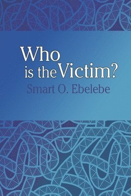 bokomslag Who is the Victim?