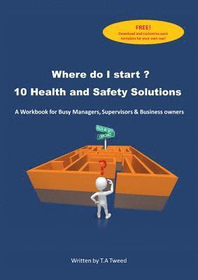 Where Do I Start? 10 Health and Safety Solutions