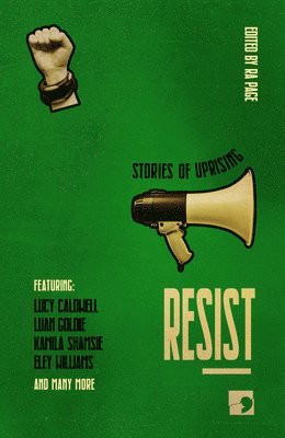 Bell, Bradley, Caldwell, Goldie, Bidisha, Williams, Shamsie, Lalwani, Lambert, Ra Page - Resist, Häftad