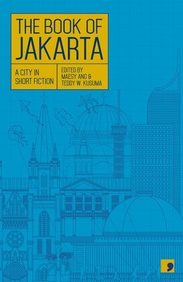 Dewi Kharisma utiuts, Michellia, Pareanom, Armandio, Fransisca, Hariadi, Malna, Ninditya, Sohib, Ang - Book of Jakarta, Häftad