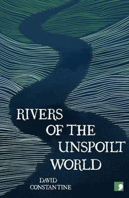 Rivers of the Unspoilt World 1