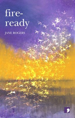 Jane Rogers - Fire Ready, Häftad