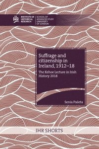 bokomslag Suffrage and citizenship in Ireland, 1912-18