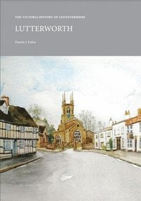 bokomslag The Victoria History of Leicestershire: Lutterworth