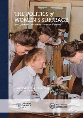 Alexandra Hughes-Johnson, Lyndsey Jenkins - Politics of Women's Suffrage, Häftad