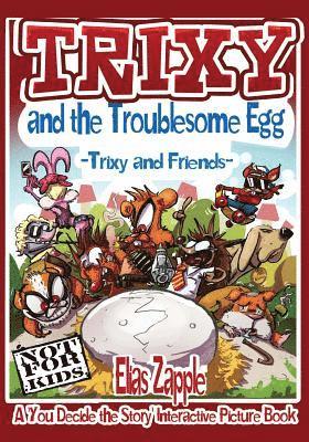 Trixy and the Troublesome Egg 1