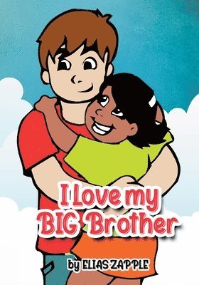 bokomslag I Love My Big Brother