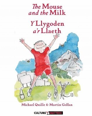 bokomslag The Mouse and the Milk/ y Llygoden a'r Llaeth