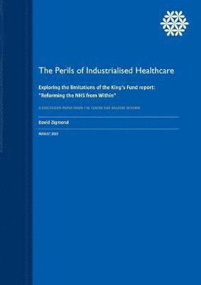 David Zigmond - Perils of Industrialised Healthcare, Häftad