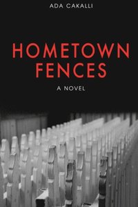 bokomslag Hometown Fences