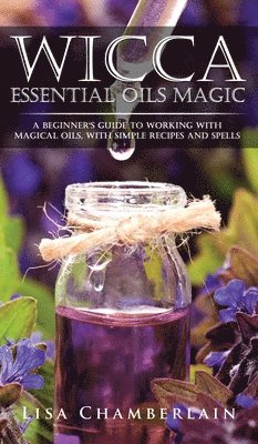 bokomslag Wicca Essential Oils Magic