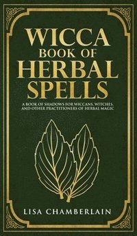 bokomslag Wicca Book of Herbal Spells