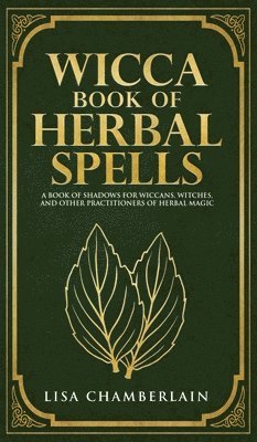 bokomslag Wicca Book of Herbal Spells