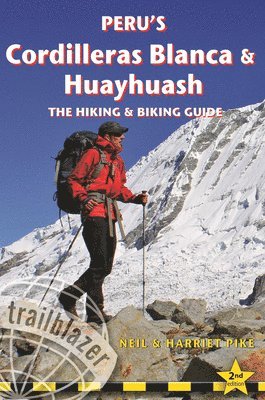 Peru's Cordilleras Blanc & Huayhuash - The Hiking & Biking Guide 1