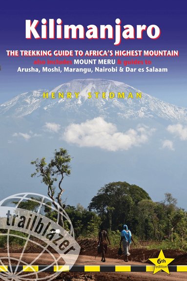 Henry Stedman - Kilimanjaro Trailblazer Trekking Guide 6e, Häftad