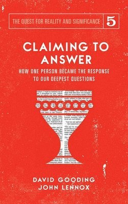 David W Gooding, John C Lennox - Claiming to Answer, Inbunden