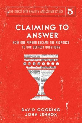 David W Gooding, John C Lennox - Claiming to Answer, Häftad