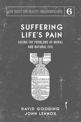 David W Gooding, John C Lennox - Suffering Life's Pain, Häftad