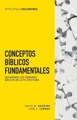John C Lennox, David W Gooding - Conceptos bíblicos fundamentales, Häftad