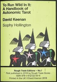 bokomslag To Run Wild In It: A Handbook of Autonomic Tarot - David Keenan & Sophy Hollington (RT#7)