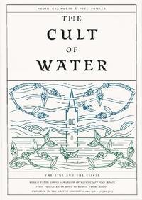 bokomslag The Cult of Water - David Bramwell & Pete Fowler
