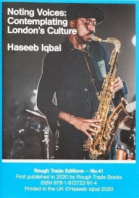 Noting Voices: Contemplating London's Culture - Haseeb Iqbal (RT#41) 1