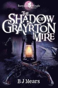 bokomslag Shadow of Grayrton Mire, The