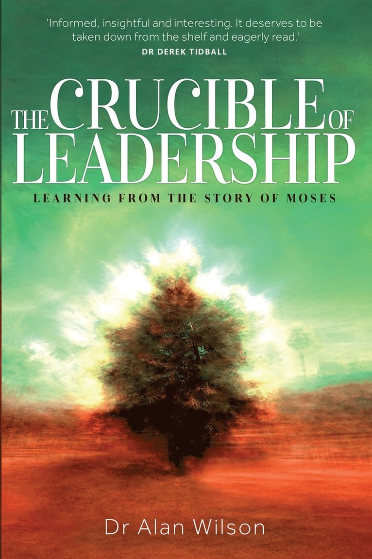 Alan Wilson, Dr Alan Wilson - Crucible of Leadership, Häftad