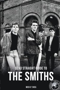bokomslag Dead Straight Guide To The Smiths