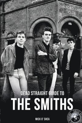 Dead Straight Guide To The Smiths 1