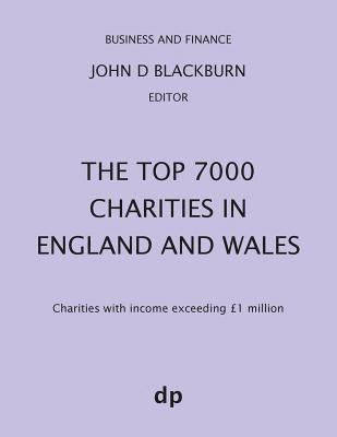 John D. Blackburn - Top 7000 Charities in England and Wales, Häftad
