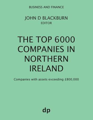 John D Blackburn - Top 6000 Companies in Northern Ireland, Häftad
