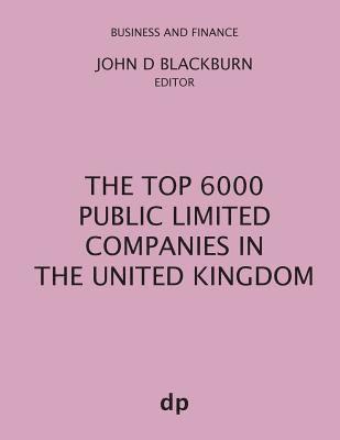 The Top 6000 Public Limited Companies in The United Kingdom 1