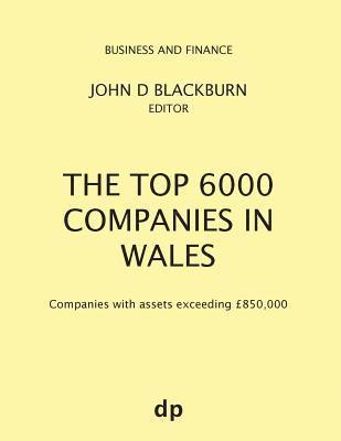 John D Blackburn - Top 6000 Companies in Wales, Häftad
