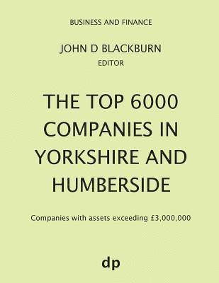 John D Blackburn - Top 6000 Companies in Yorkshire and Humberside, Häftad