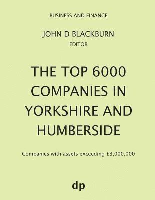 The Top 6000 Companies in Yorkshire and Humberside 1