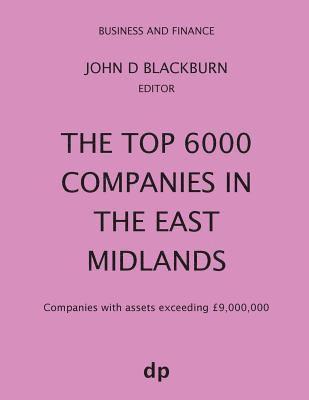 bokomslag The Top 6000 Companies in The East Midlands