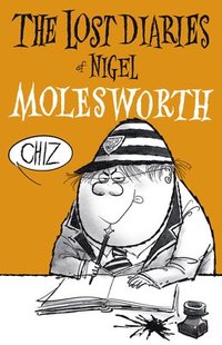 bokomslag The Lost Diaries of Nigel Molesworth