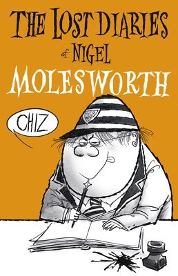 Geoffrey Willans - Lost Diaries of Nigel Molesworth, Inbunden