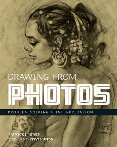 Patrick J. Jones - Drawing From Photos, Häftad