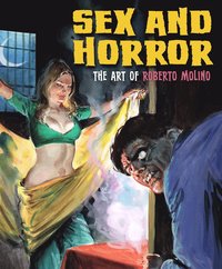 bokomslag Sex and Horror: The Art of Roberto Molino