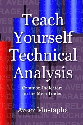 Azeez Mustapha - Teach Yourself Technical Analysis, Häftad