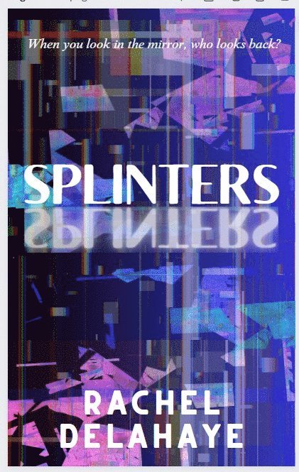 Rachel Delahaye - Splinters, Häftad