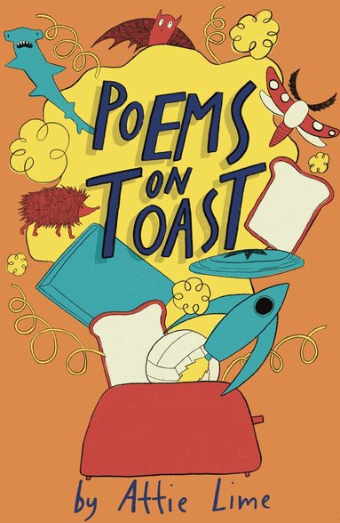 Attie Lime - Poems on Toast, Häftad