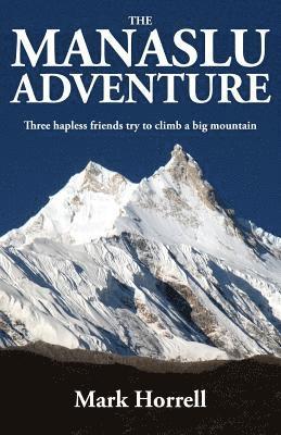 Mark Horrell - Manaslu Adventure, Häftad